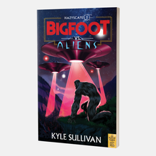 Load image into Gallery viewer, Bigfoot vs. Aliens (Hazyscapes #1)