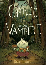 Load image into Gallery viewer, Garlic and the Vampire : Bree Paulsen