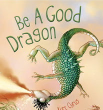 Load image into Gallery viewer, Be a Good Dragon picture book