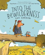 Load image into Gallery viewer, Into the Bewilderness: A Graphic Novel : Gus Gordon