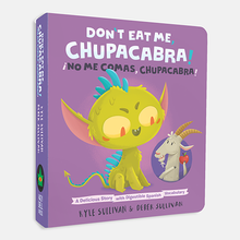 Load image into Gallery viewer, Don't Eat Me, Chupacabra! / ¡No Me Comas, Chupacabra!
