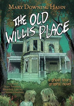 Load image into Gallery viewer, Old Willis Place Graphic Novel, The : Mary Downing Hahn
