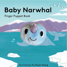 Load image into Gallery viewer, Baby Narwhal: Finger Puppet Book
